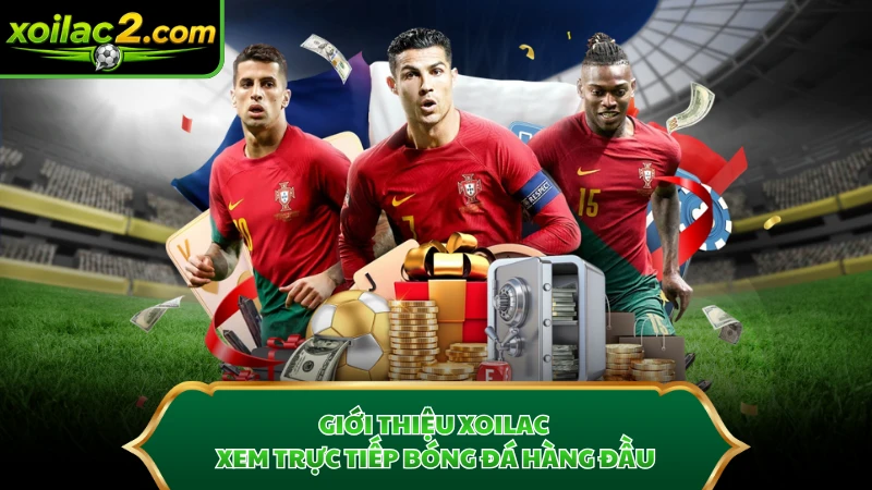 Giới thiệu Xoilac xem trực tiếp bóng đá hàng đầu